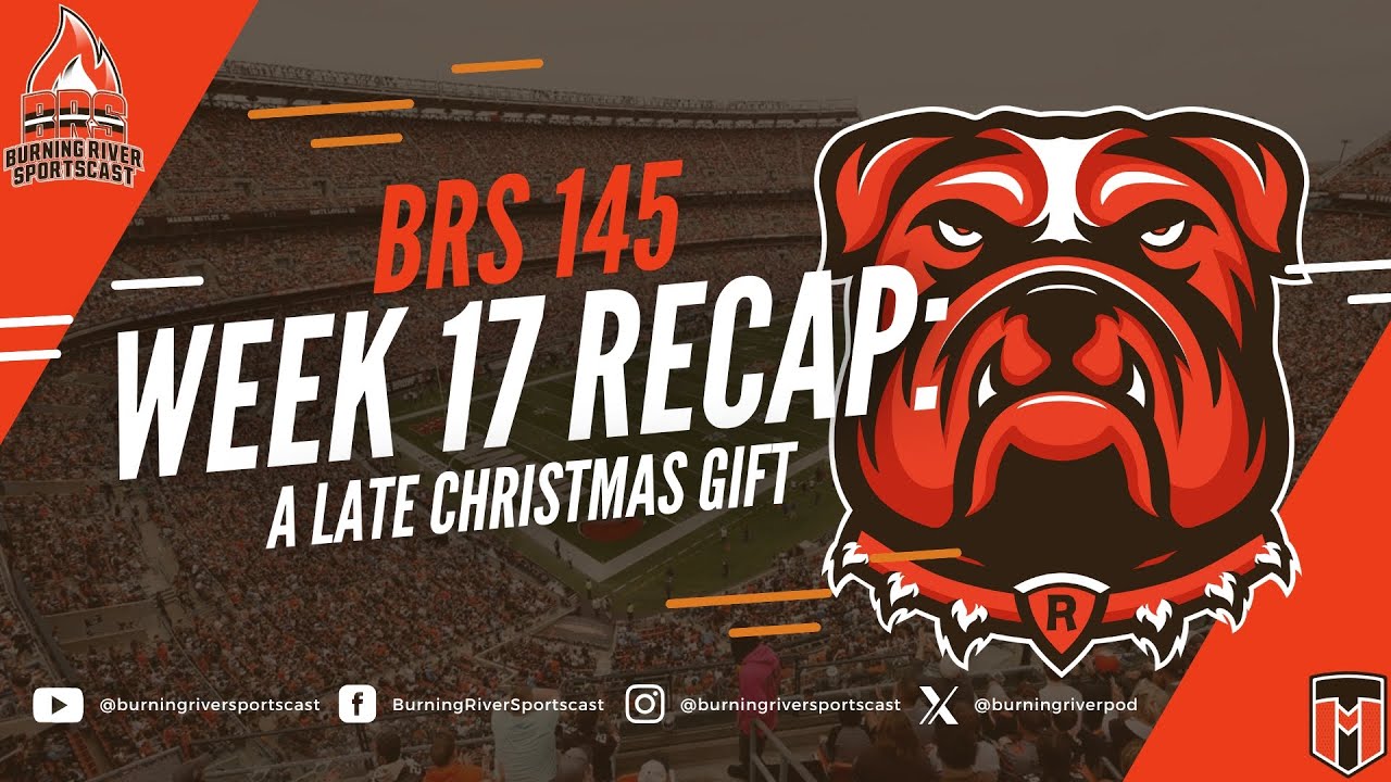 BRS 145 - Week 17 Recap: A Late Christmas Gift