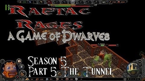A Game of Dwarves: Stage 5 Part 5 The Tunnel by RaetacRages