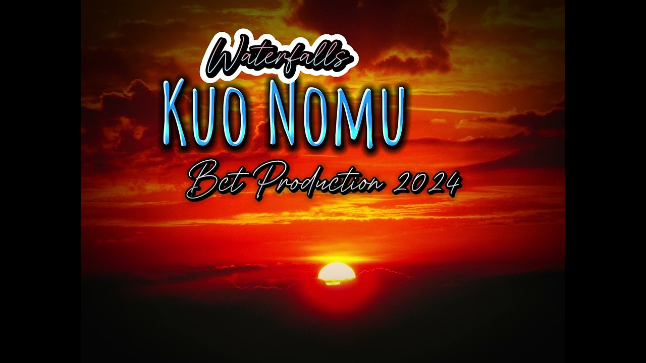 Kuo Nomu - by: Waterfalls [Prod by Venford] Bct Production PNG 2024