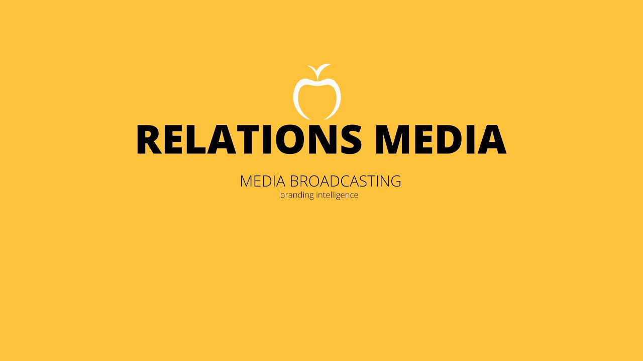 RELATIONS MEDIA BROADCASTING