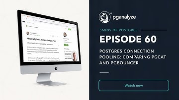 5mins of Postgres E60: Postgres connection pooling - Comparing PgCat and pgbouncer