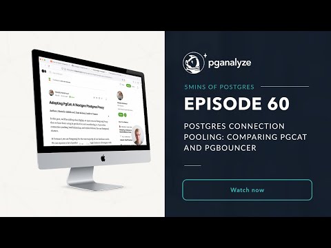 5mins of Postgres E60: Postgres connection pooling - Comparing PgCat and pgbouncer