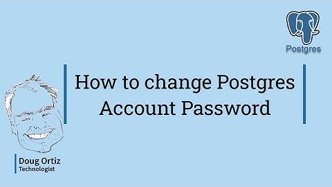 How To Change Postgres Account Password