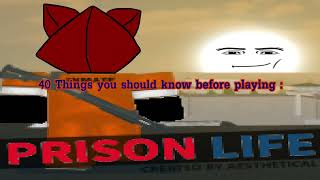 40 things YOU SHOULD KNOW before playing ROBLOX PRISON LIFE