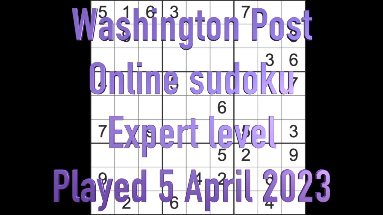 Sudoku solution – Washington Post Online 5 April 2023 Expert level