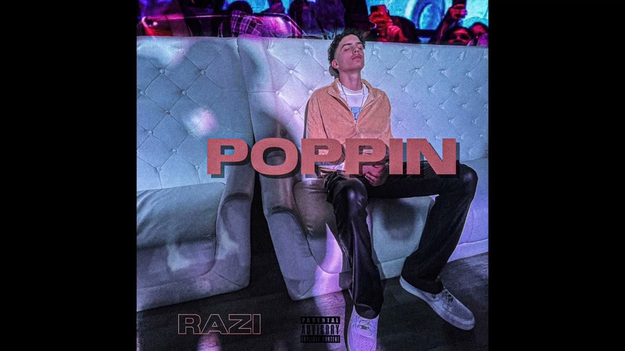 Watch Razi - Poppin on YouTube Watch Razi - Poppin on YouTube