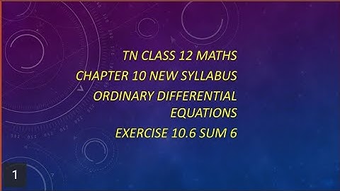 Class 12 Maths CHAPTER 10 – Ordinary Differential Equations Exercise 10.6 Q.No.6 TN New Syllabus