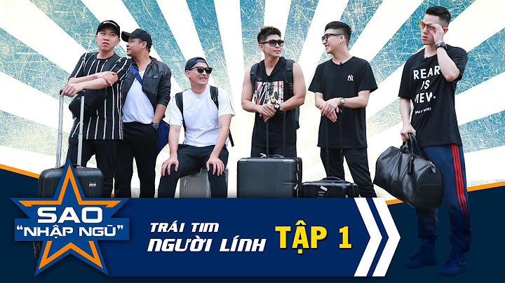 Sao nhập ngũ 2019 - Tập 1 | Jun Phạm, B Trần, Anh Đức, Huy Khánh, La Thành, Minh Châu nhập ngũ