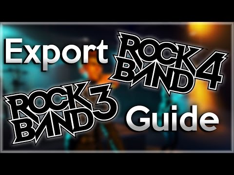 How to Export ROCK BAND 3 Songs into ROCK BAND 4