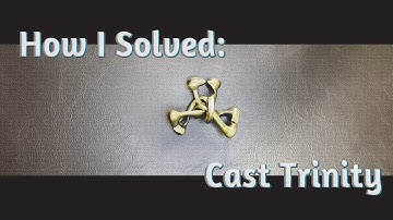 How I Solved The Cast Trinity?