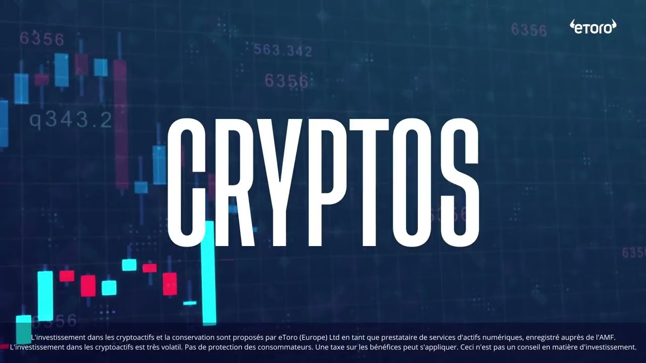 Cryptos  encore des raisons de monter   En partenariat avec eToro 