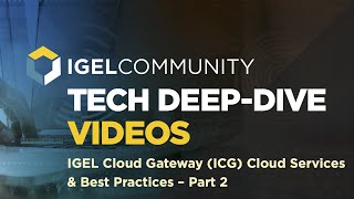 IGEL Cloud Gateway - Part 2/3 - Cloud Services & Best Practices