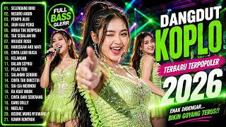 Dangdut Koplo Terbaru 2026 Full Album | Penipu Alus, Negoro Angin, Selendang Biru - Viral TikTok