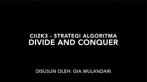 Divide and Conquer - Strategi Algoritma