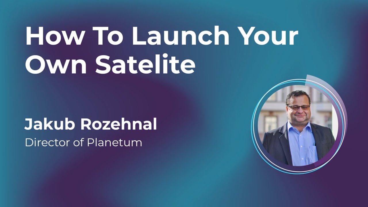 FPY22 How To Launch Your Own Satelite by Jakub Rozehnal
