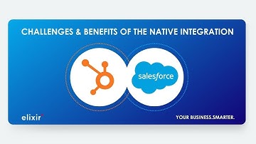 Challenges & Benefits of the HubSpot Salesforce Integration