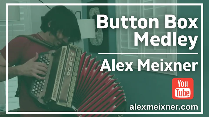 Button Box Medley - Alex Meixner on Munda Diatonic...