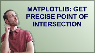matplotlib: get precise point of intersection