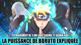 LA PUISSANCE de BORUTO EXPLIQUÉE ! L'ENTRAINEMENT de 3 ANS avec SASUKE et KASHIN KOJI !