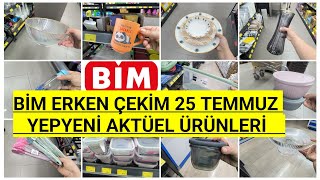 BİM ERKEN ÇEKİM BİM 25 TEMMUZ CUMA 2025 BİM BU HAFTA ŞAHANE ÜRÜNLER BİM BU CUMA AKTÜEL ÜRÜNLERİ
