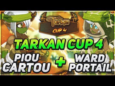 [DOFUS] TARKAN CUP 4 / PIOUCARTOU EN MODE CAC + WARD-PORTAIL ! RONDE 1 ⚔️