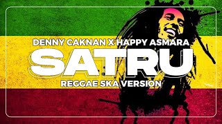 SATRU COVER REGGAE SKA VERSION - DENNY CAKNAN FEAT HAPPY ASMARA TERBARU