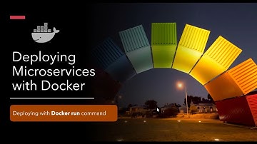 Part 1 - Introduction to Deploying Microservices with Docker - Docker run