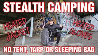 STEALTH CAMP UNDER MOTORWAY BRIDGE / Ororo heated jacket & gloves, no tent & no sleeping bag