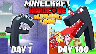 I Survived 100 Days As The Alphabet Lore In Hardcore Minecraft!