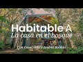 Habitable. Cap. 03. Casa en el Bosque.