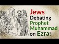 Prophet Muhammad Debates Jews On Ezra Islam VS Judaism Debating The Divine Prophet Muhammad Debates Jews On Ezra Islam VS Judaism Debating The Divine