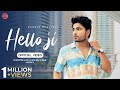 Hello ji  ranbir dhaliwal  avvy ballagan  showkid   loudetone music  latest punjabi song 2024