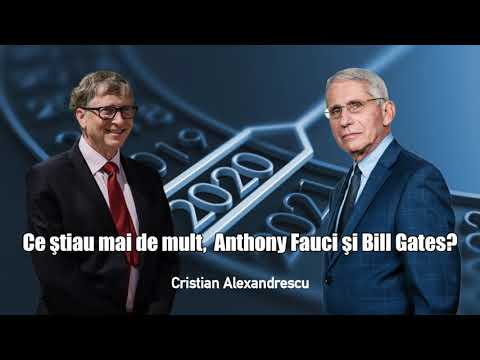 Ce Stiau Mai De Mult, Anthony Fauci Si Bill Gates?