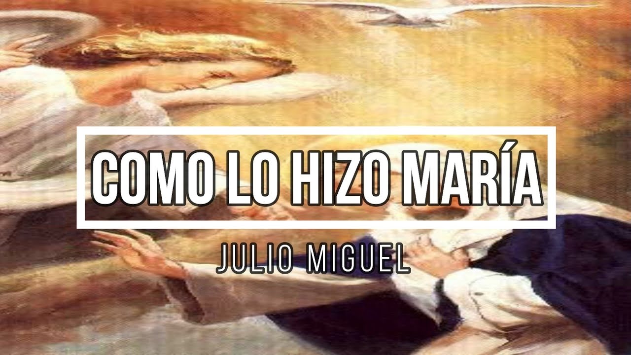 Como lo hizo María (Julio Miguel) - YouTube