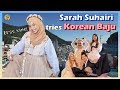 Sarah Suhairi mencuba pakaian tradisional;Hanbok [Trail to Busan  EP6]