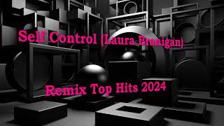 Self Control - Laura Branigan - Remix (Top Hits) 2024