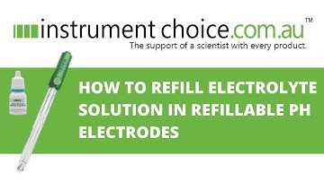 How to Refill Electrolyte Solution in Refillable pH Electrodes