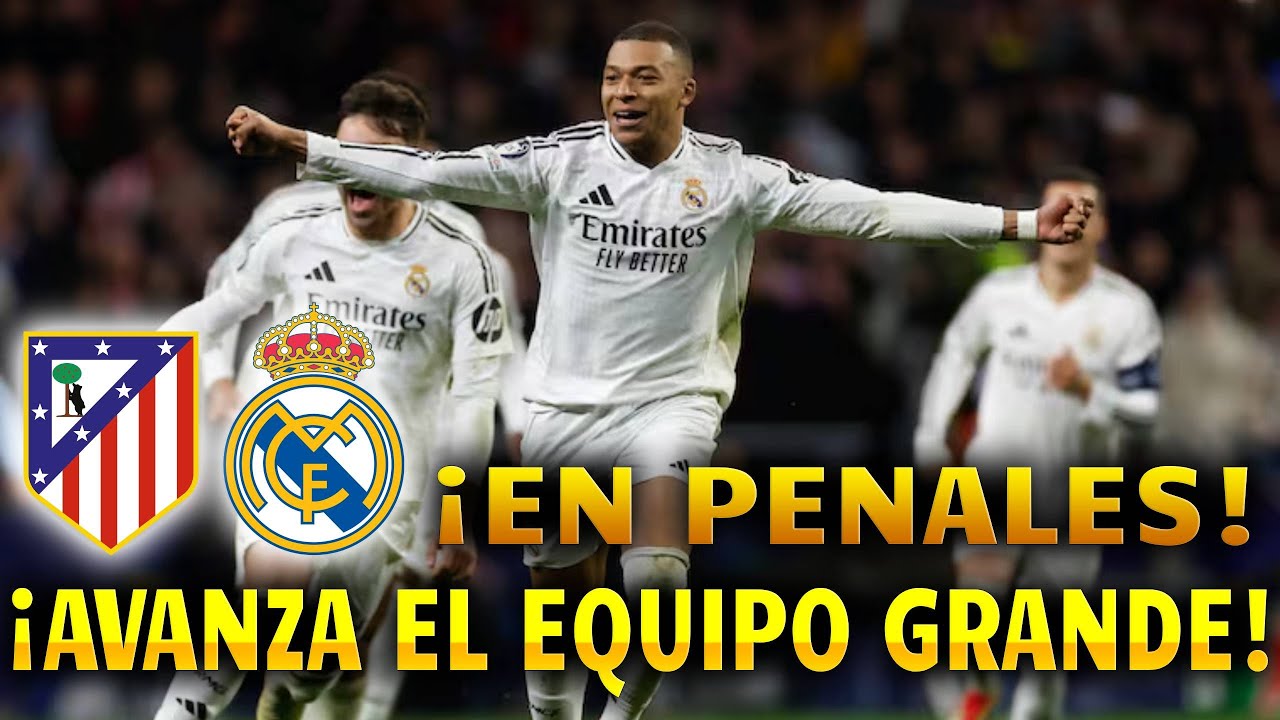 INFARTANTE! EL REAL MADRID ELIMINA AL ATLÉTICO EN PENALES CON POLÉMICA ...