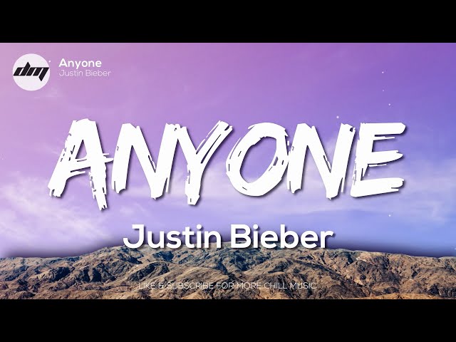 Justin Bieber - Anyone (Lyrics) | Justin Bieber Songs class=