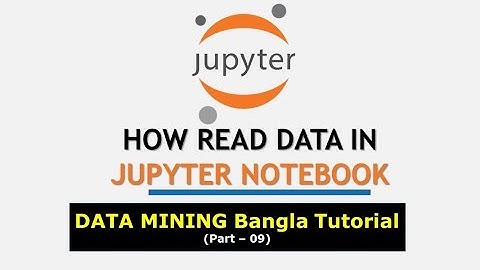 ▶ Jupyter Notebook for Data Analytics and Data Mining | Use of Pandas in Jupyter Notebook