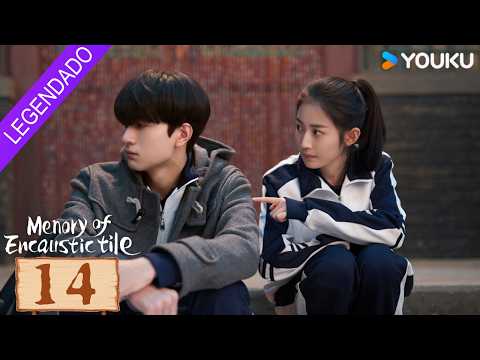 [Memory Of Encaustic Tile] EP14 💟 Chen Yuqi / Li Yi / Yan Zidong / Ma Li | YOUKU