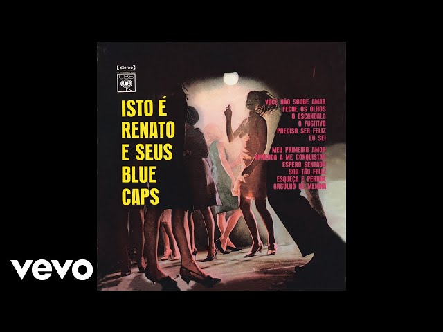 Renato e Seus Blue Caps - Voce Nao Soube Amar