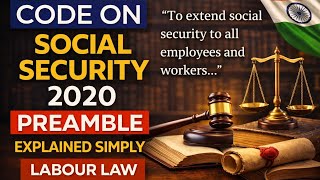 Code on Social Security 2020 Preamble Explained in Simple Language Labour Law 2