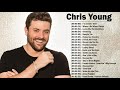 Country Music ChrisYoung Greatest Hits Full Album💖Best Songs Of ChrisYoung Playlist 2021 Full Album