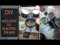 Acoustic to Electric Drum Conversion - Full DIY Tutorial