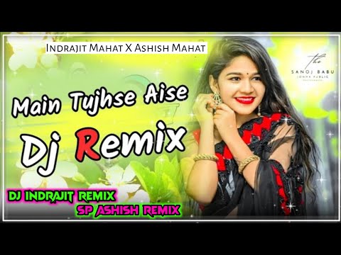 Main Tujhse Aise Milun !! Hindi Song Dj Remix Hard Bass !! Old Hindi Songs !! Dj Indrajit Remix