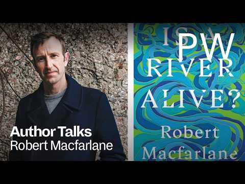 Robert Macfarlane on Rivers and Words - YouTube