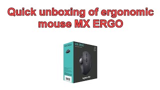 Quick unboxing of ergonomic mouse MX ERGO - YouTube