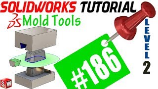 186 SolidWorks Tutorial: Core Feature (mold side core block)