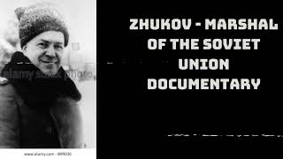 Zhukov - Marshal of the Soviet Union Documentary | The Brilliance Files